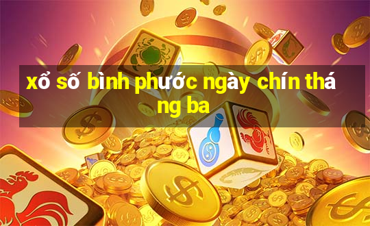 xổ số bình phước ngày chín tháng ba