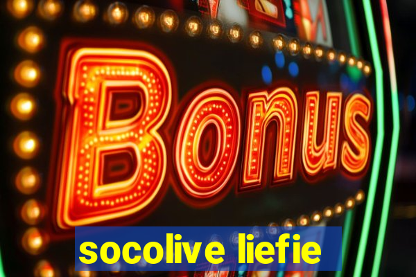 socolive liefie