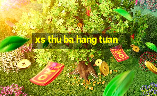 xs thu ba hang tuan