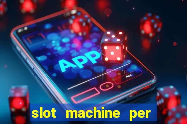 slot machine per soldi veri