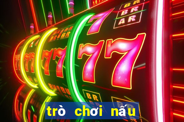 trò chơi nấu an miễn phí