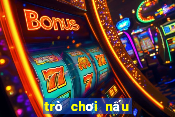 trò chơi nấu an miễn phí