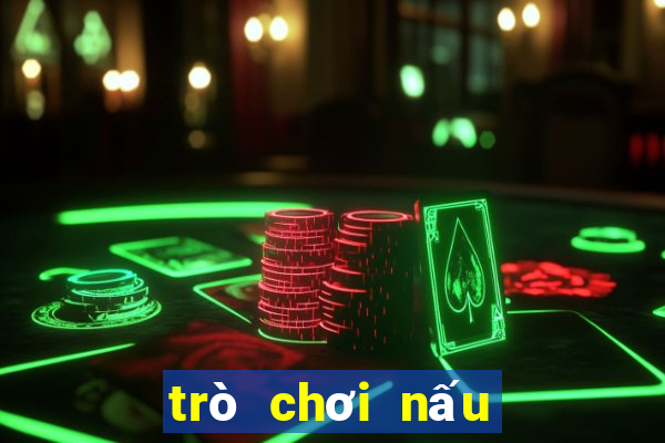 trò chơi nấu an miễn phí