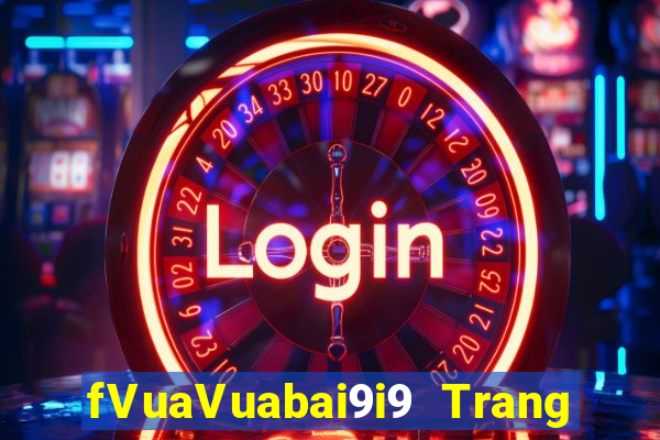 fVuaVuabai9i9 Trang đích pc bi