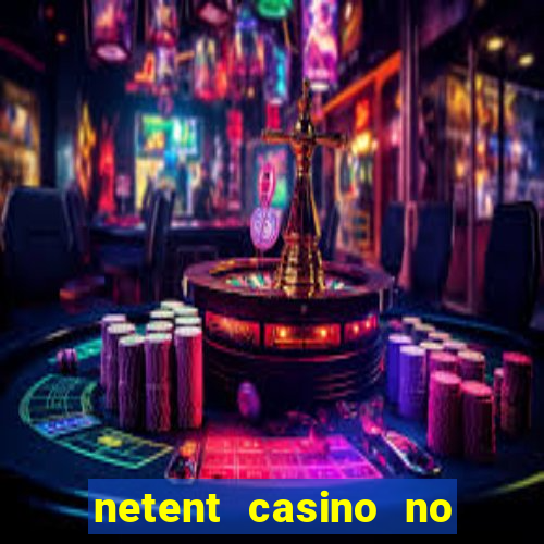 netent casino no deposit 2022