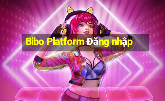 Bibo Platform Đăng nhập