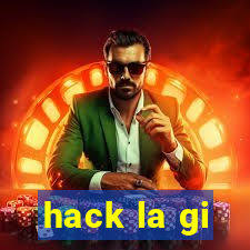 hack la gi