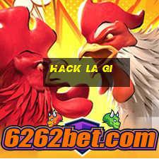 hack la gi