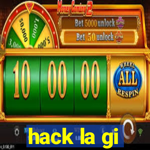 hack la gi