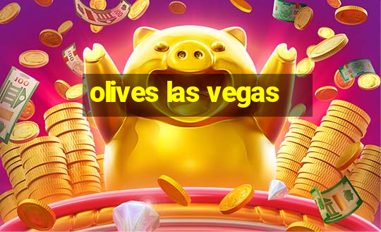 olives las vegas