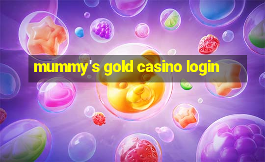 mummy's gold casino login