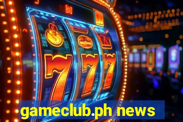 gameclub.ph news