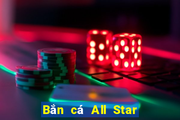 Bắn cá All Star phiên bản cũ