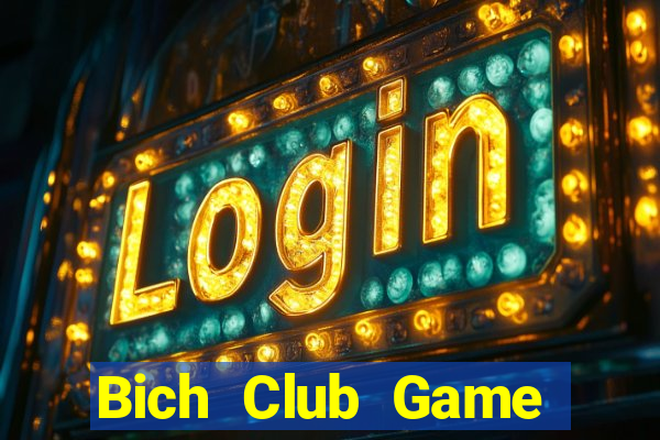 Bich Club Game Bài Mới