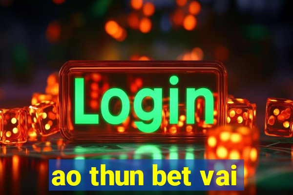 ao thun bet vai