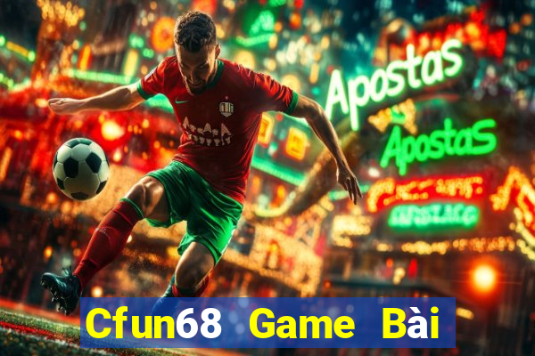 Cfun68 Game Bài Chơi Với Bạn Bè