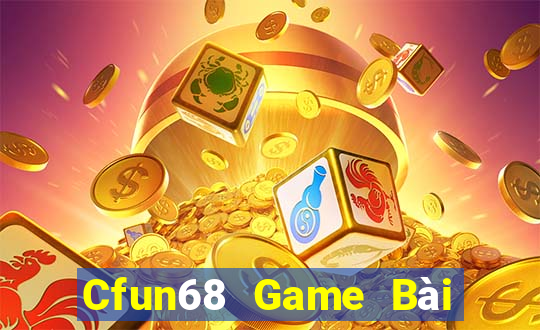 Cfun68 Game Bài Chơi Với Bạn Bè