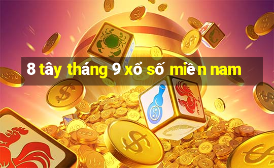 8 tây tháng 9 xổ số miền nam