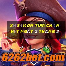 xổ số kon tum chủ nhật ngày 3 tháng 3