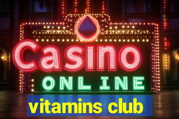 vitamins club