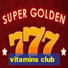 vitamins club