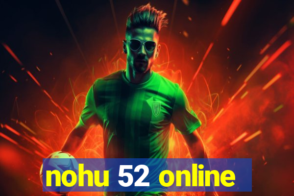 nohu 52 online