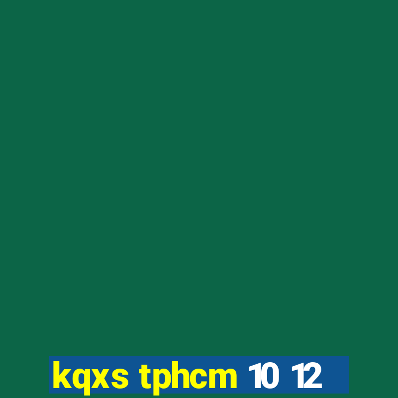 kqxs tphcm 10 12