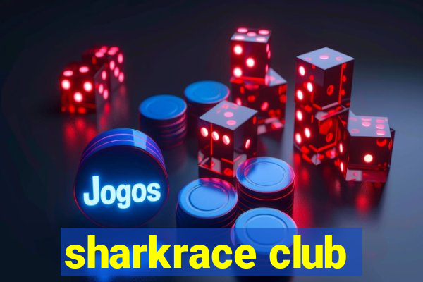 sharkrace club