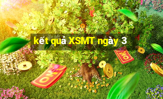 kết quả XSMT ngày 3