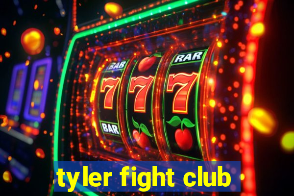 tyler fight club