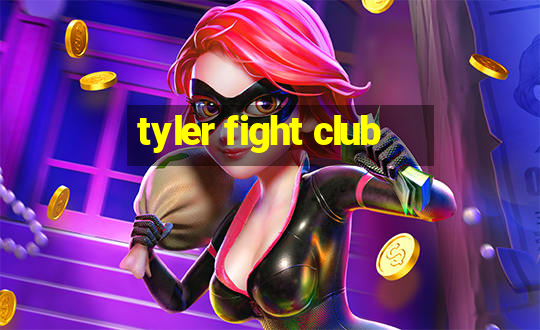 tyler fight club