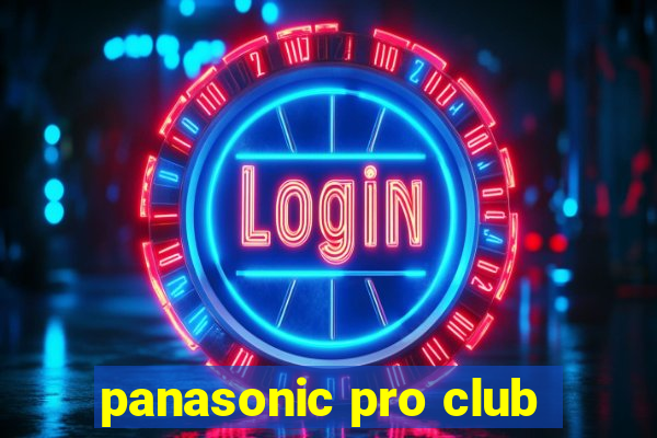 panasonic pro club