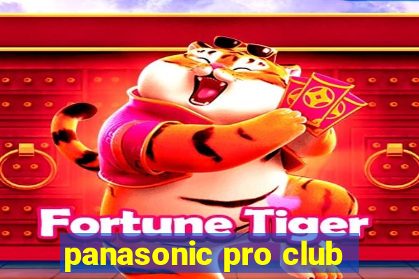 panasonic pro club