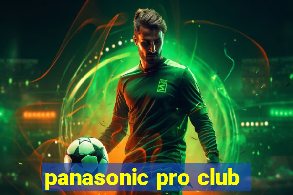 panasonic pro club