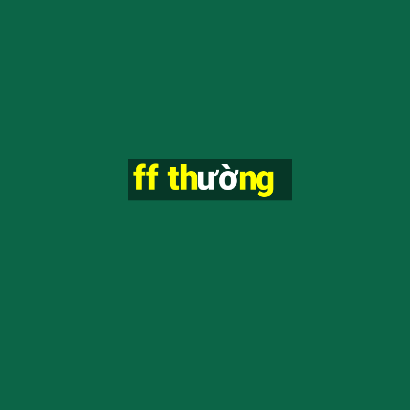 ff thường