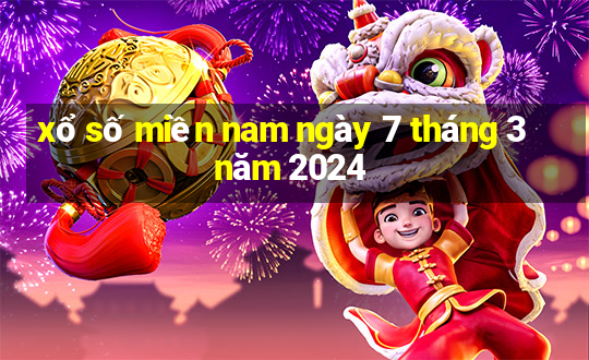 xổ số miền nam ngày 7 tháng 3 năm 2024