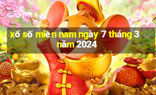 xổ số miền nam ngày 7 tháng 3 năm 2024