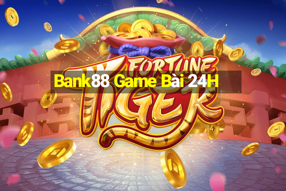 Bank88 Game Bài 24H