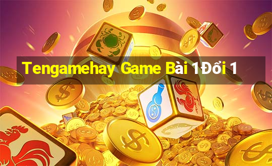 Tengamehay Game Bài 1 Đổi 1