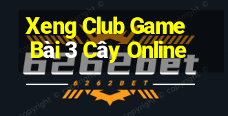 Xeng Club Game Bài 3 Cây Online