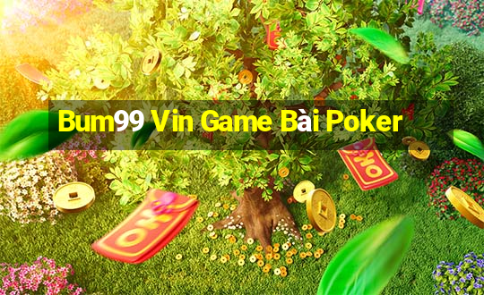 Bum99 Vin Game Bài Poker