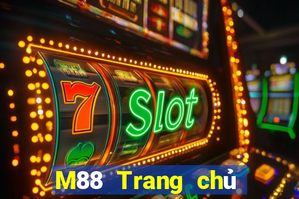 M88 Trang chủ của trang web chính thức của Dayou