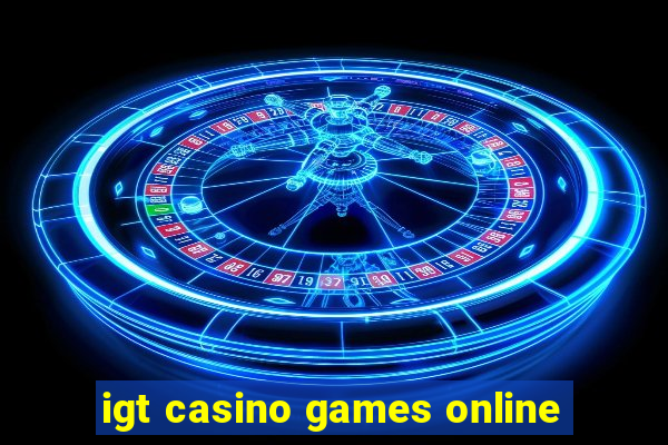 igt casino games online