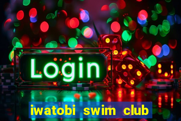 iwatobi swim club season 1