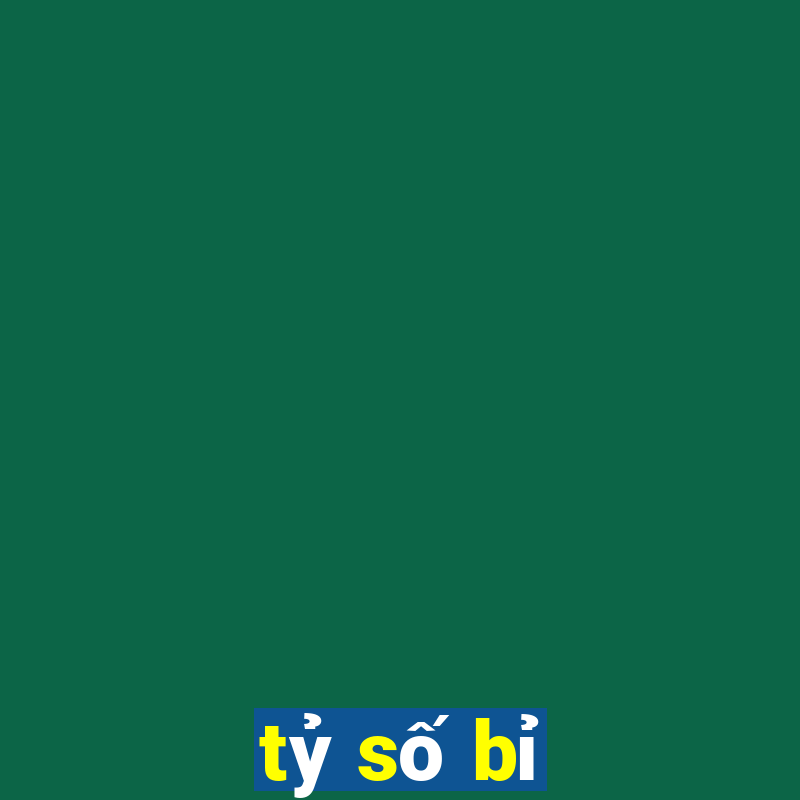 tỷ số bỉ