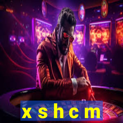 x s h c m