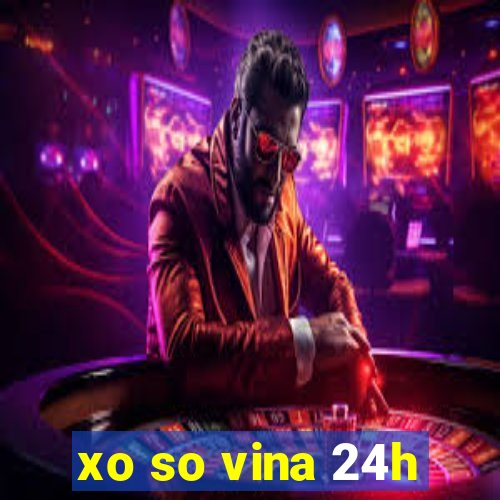 xo so vina 24h