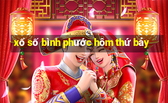 xổ số bình phước hôm thứ bảy