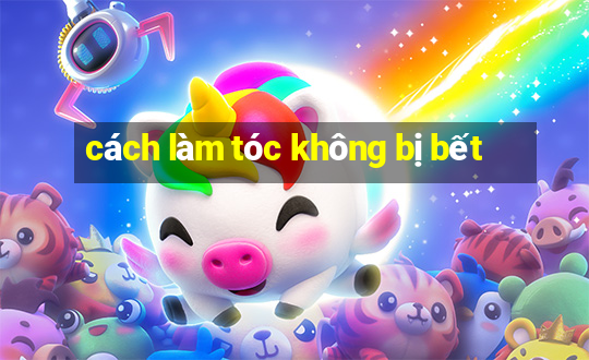 cách làm tóc không bị bết