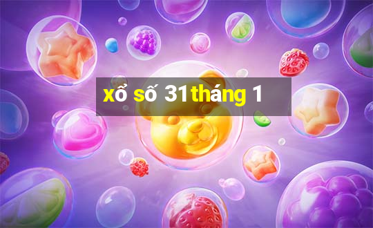 xổ số 31 tháng 1